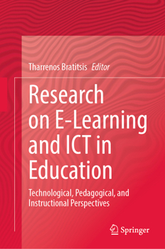 Hardcover Research on E-Learning and ICT in Education: Technological, Pedagogical, and Instructional Perspectives Book