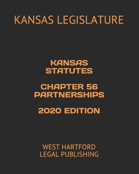 Paperback Kansas Statutes Chapter 56 Partnerships 2020 Edition: West Hartford Legal Publishing Book