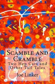 Paperback Scamble and Cramble: Two Hep Cats and Other Tall Tales Book