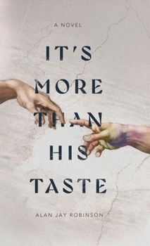 Hardcover It's More Than His Taste Book