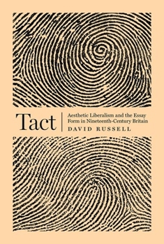 Paperback Tact: Aesthetic Liberalism and the Essay Form in Nineteenth-Century Britain Book