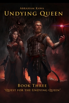 Paperback UNDYING QUEEN - BOOK THREE - "Quest for the Undying Queen" Book