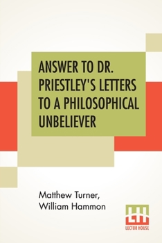 Paperback Answer To Dr. Priestley's Letters To A Philosophical Unbeliever: Part I. Book