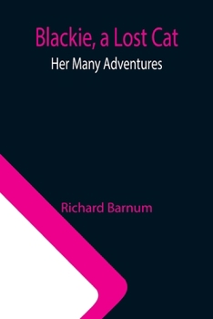 Paperback Blackie, a Lost Cat: Her Many Adventures Book