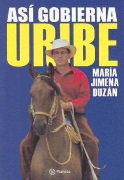 Paperback Asi Gobierna Uribe [Spanish] Book