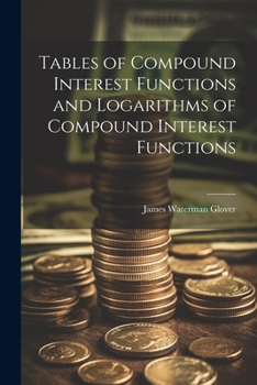 Paperback Tables of Compound Interest Functions and Logarithms of Compound Interest Functions Book