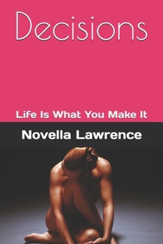 Paperback Decisions: Life Is What You Make It Book