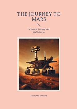 Paperback The Journey to Mars: A Strange Journey into the Universe Book