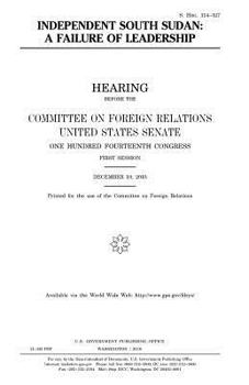 Paperback Independent South Sudan: a failure of leadership Book