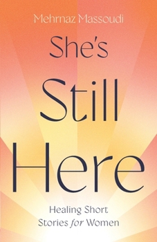 Paperback She's Still Here: Healing Short Stories for Women Book