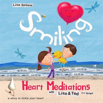 Hardcover Smiling Heart Meditations with Lisa and Ted (and Bingo) Book