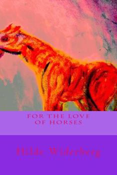 Paperback For the love of horses: The colorful life of horses Book