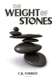 The Weight of Stones - Book #1 of the Charlie McKelvey Mystery