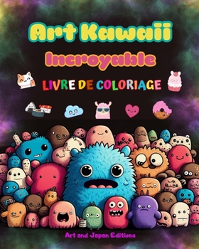 Paperback Art kawaii incroyable - Livre de coloriage - Dessins kawaii adorables et amusants pour tous les âges: Détendez-vous avec cette étonnante collection de [French] Book