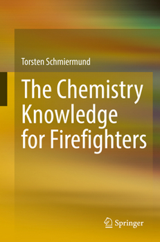 Paperback The Chemistry Knowledge for Firefighters Book