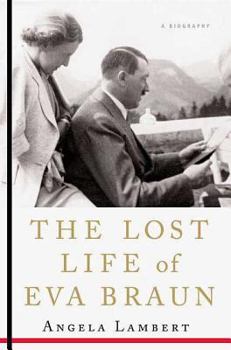 Paperback The Lost Life of Eva Braun Book