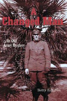 Paperback A Changed Man: An Old Army Mystery Book
