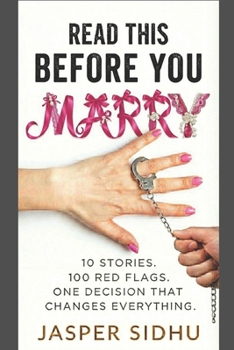 Paperback Read This Before You Marry: 10 Stories. 100 Red Flags. One Decision That Changes Everything. Book