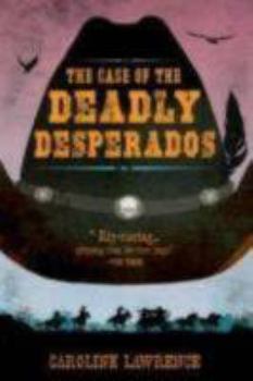 Hardcover The Case of the Deadly Desperados Book