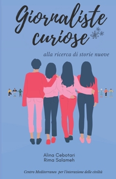 Paperback Giornaliste curiose: alla ricerca di storie nuove [Italian] Book