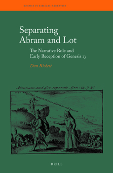 Hardcover Separating Abram and Lot: The Narrative Role and Early Reception of Genesis 13 Book