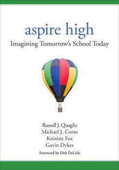 Paperback Aspire High: Imagining Tomorrow&#8242;s School Today Book