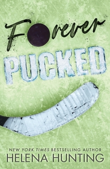 Forever Pucked - Book #4 of the Pucked