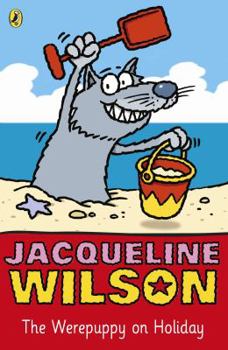 The Werepuppy on Holiday - Book #2 of the werepuppy
