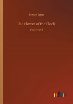 Paperback The Flower of the Flock: Volume 3 Book