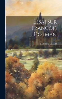 Hardcover Essai Sur François Hotman [French] Book