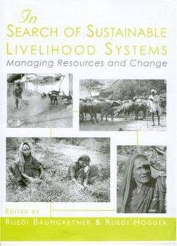 Hardcover In Search of Sustainable Livelihood Systems: Managing Resources and Change Book