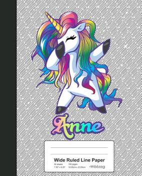 Paperback Wide Ruled Line Paper: ANNE Unicorn Rainbow Notebook Book
