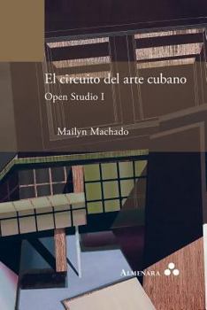 Paperback El circuito del arte cubano. Open Studio I [Spanish] Book
