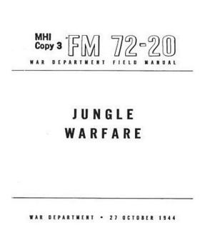 Paperback FM 72-20 Jungle Warfare(1944) by United States. War Department. General Staff Book