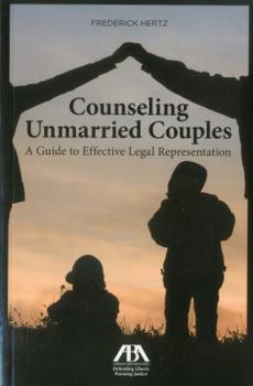 Paperback Counseling Unmarried Couples: A Guide to Effective Legal Representation [With CDROM] Book