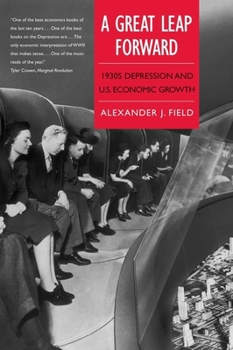 Great Leap Forward: 1930s Depression and U.S. Economic Growth - Book  of the Yale Series in Economic and Financial History