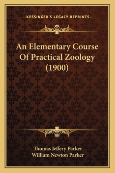 Paperback An Elementary Course Of Practical Zoology (1900) Book