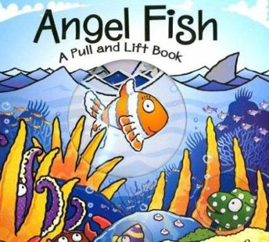 Board book Angel Fish: A Pull and Lift Book