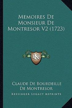 Paperback Memoires De Monsieur De Montresor V2 (1723) [French] Book
