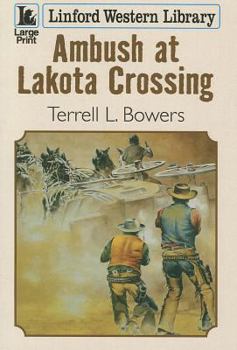 Paperback Ambush at Lakota Crossing [Large Print] Book