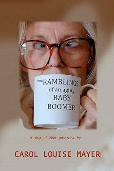 Paperback The Ramblings of an Aging Baby Boomer Book