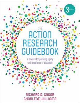 Paperback The Action Research Guidebook: A Process for Pursuing Equity and Excellence in Education Book