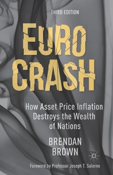 Paperback Euro Crash: How Asset Price Inflation Destroys the Wealth of Nations Book