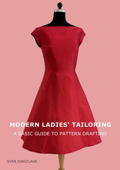 Paperback Modern Ladies' Tailoring: A basic guide to pattern drafting Book