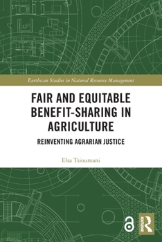 Paperback Fair and Equitable Benefit-Sharing in Agriculture (Open Access): Reinventing Agrarian Justice Book