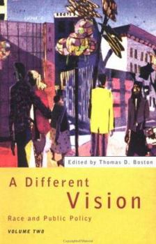 Paperback A Different Vision: Race and Public Policy, Volume 2 Book