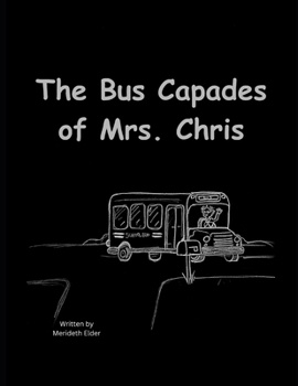Paperback The Bus Capades of Mrs. Chris Book