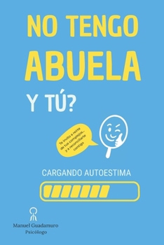 Paperback No tengo abuela: ¿y tú? [Spanish] Book