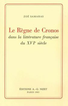 Paperback Le Regne de Cronos Dans La Litterature Francaise Du XVI Siecle [French] Book