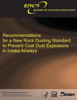 Paperback Recommendations for a New Rock Dusting Standard to Prevent Coal Dust Explosions in Intake Airways Book